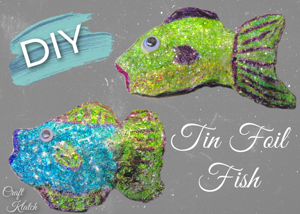 TIn Foil Fish Father's Day Craft - Craft Klatch